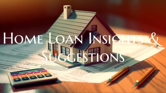 Home Loan Insights & Suggest...