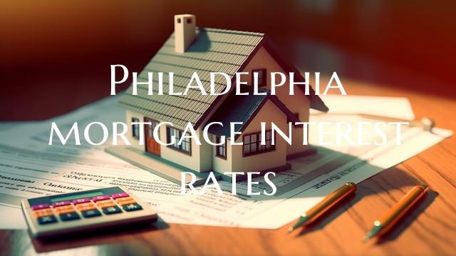 Philadelphia mortgage intere...