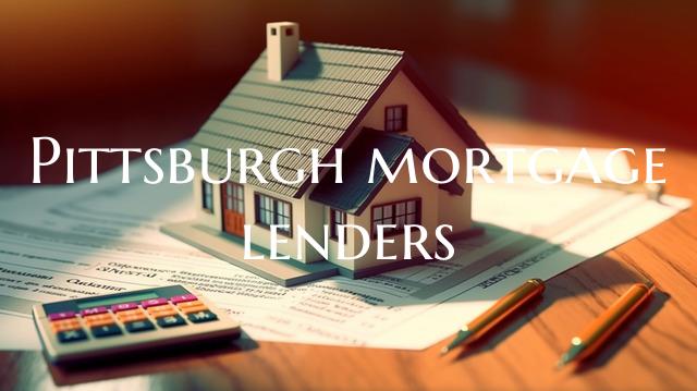 Pittsburgh mortgage lenders